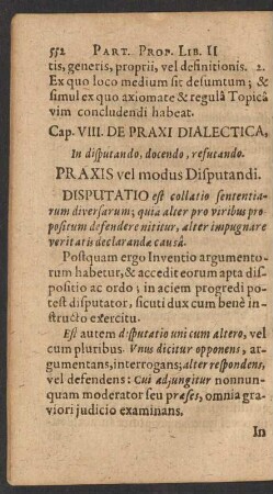 Cap. VIII. De Praxi Dialectica, In disputando, docendo, refutando.
