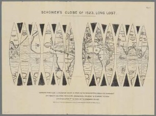 Schöner's globe of 1523, long lost : Schöner's third globe to accompany which he wrote his "De nuper repertis insulis ac regionibus" etc, Timiripa 1523, being the earliest geographical document to delineate the first circumnavigation of the earth by the Spaniards, 1519-1522