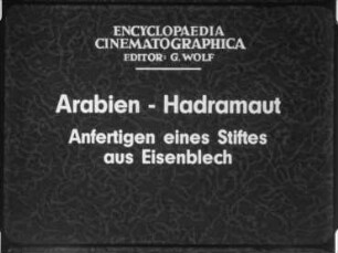 Arabien, Hadramaut - Anfertigen eines Stiftes aus Eisenblech