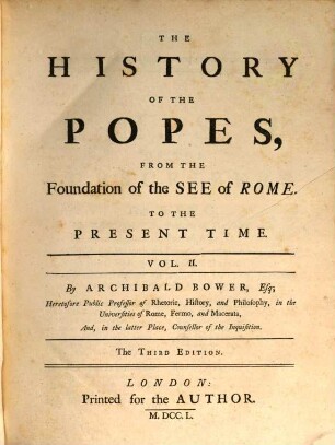 The History Of The Popes : From The Foundation of the See of Rome, To The Present Time. 2