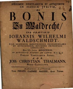 Specimen singularium et antiquorum in Hassia iurium de bonis zu Waldrecht