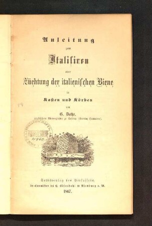 Anleitung zum Italisiren oder Züchtung der italienischen Biene in Kasten und Körben