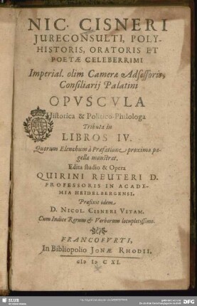 Nic. Cisneri ... Opvscvla Historica & Politico-Philologa : Tributa in Libros IV. ...