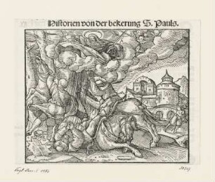 Bekehrung des Saulus, aus: Martin Luther, "Auslegung der Evangelien an den fürnemisten Festen ym gantzen iare", Wittenberg 1530, S. LXXVI verso