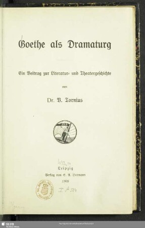 Goethe als Dramaturg : ein Beitrag zur Literatur- und Theatergeschichte