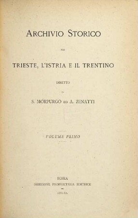 Archivio storico per Trieste, l'Istria e il Trentino. 1. 1881/82