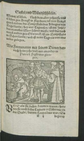 Wie Fortunatus mit seinem Diener darnach heim zohe/ und mit einander in Patricii Fegfewer giengen.