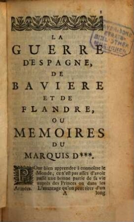 La Guerre d'Espagne, de Baviere et de Flandre : ou Memoires du Marquis D. ...