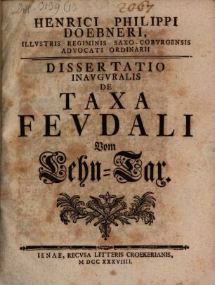 Dissertatio Inavgvralis De Taxa Fevdali = Vom Lehn-Tax
