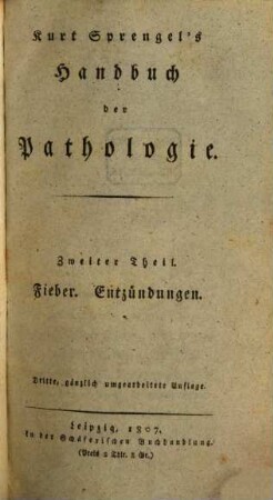 Kurt Sprengel's Handbuch der Pathologie. 2, Fieber, Entzündungen