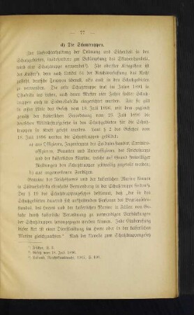 d) Die Schutztruppen.