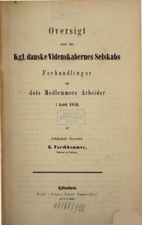 Oversigt over Selskabets virksomhed : annual report with an English summary. 1856