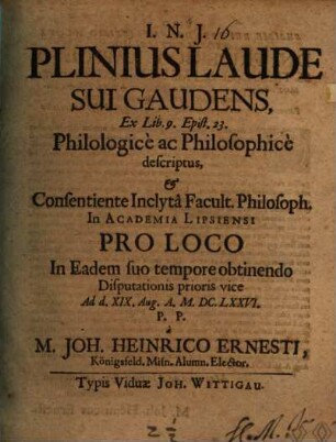 Plinius laude sui gaudens : ex lib. 9. epist. 23. philologice ac philosophice descriptus