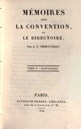 Mémoires sur la convention, et le directoire. 1, Convention