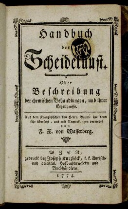 Handbuch der Scheidekunst : Oder Beschreibung der chemischen Behandlungen, und ihrer Erzeugnisse