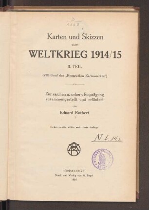 Bd. 8: Karten und Skizzen zum Weltkrieg 1914/15 ; Teil 2 : zur raschen und sichern Einprägung