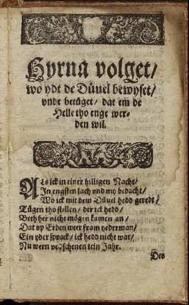 Hyrna volget/ wo ydt de Düuel bewyset/ unde betüget/ dat em de Helle tho enge werden wil.