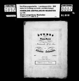 Aloys Schmitt (1788-1866): Etude / pour le / Piano-Forté / ... par / Aloise Schmitt / Op. 16 (auf Überklebung:) Stuttgart bei G.A. Zumsteeg