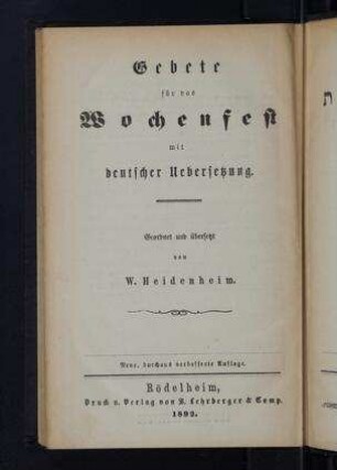 Gebete für das Wochenfest : mit deutscher Übersetzung / geordnet und übersetzt von W. Heidenheim