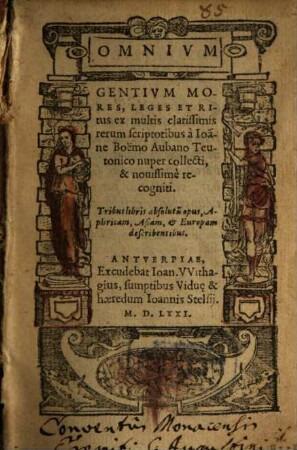 Omnivm Gentivm Mores, Leges Et Ritus : Tribus libris absolutu[m] opus, Aphricam, Asiam & Europam describentibus