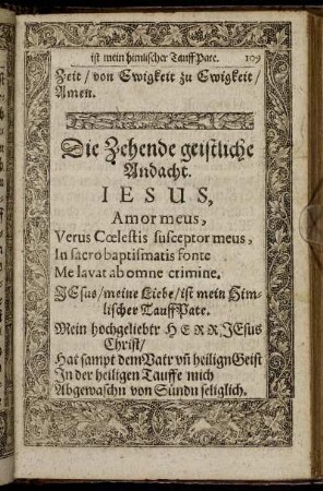 Die Zehende geistliche Andacht. Jesus, Amor meus, Verus Cœlestis susceptor meus, In sacro baptismatis fonte Me lavat ab omne crimine.