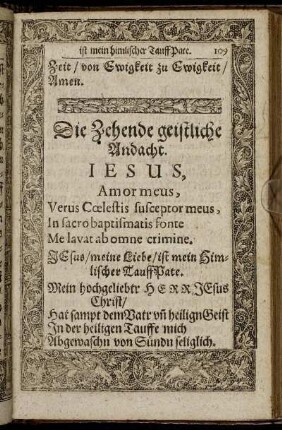 Die Zehende geistliche Andacht. Jesus, Amor meus, Verus Cœlestis susceptor meus, In sacro baptismatis fonte Me lavat ab omne crimine.