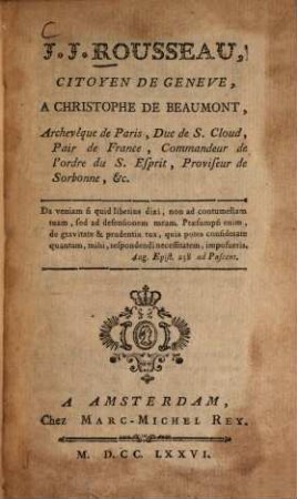 Oeuvres de J. J. Rousseau de Genève, 4,1. J. J. Rousseau, citoyen de Genève, à Christophe de Beaumont. Lettres écrites de la Montagne. 1 - 3. - 316 S.