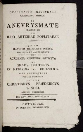 Dissertatio Inauguralis Chirurgico-Medica De Aneurysmate Praesertim De Illo Arteriae Poplitaeae