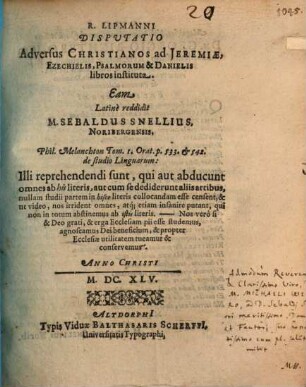 R. Lipmanni Dispvtatio adversus Christianos, ad Jeremiae, Ezechielis, Psalmorum & Danielis libros instituta