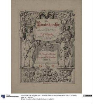 Die Landsknechte. Eine historische Studie von J. E. Wessely