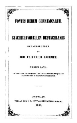 Bd.  Heinricus de Diessenhofen und andere Geschichtsquellen Deutschlands im späteren Mittelalter