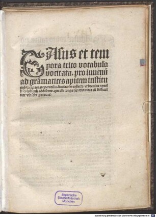 Casus et tempora trito vocabulo vocitata : pro iuuenu[m] ad gra[m]matices apicem instituendo[rum] capacitate perutilia. succinctim collecta ...