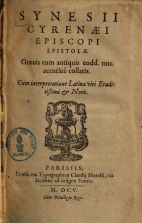 Synesii Cyrenaei Episcopi Epistolae : graecis cum antiquis codd. mss. accuratè collatis