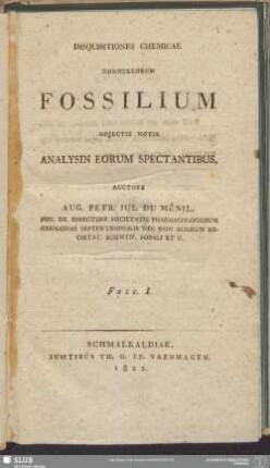 Fasc. 1: Disquisitiones Chemicae Nonnullorum Fossilium Adiectis Notis Analysin Eorum Spectantibus