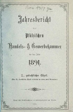 Jahresbericht der Pfälzischen Handels- und Gewerbekammer : für das Jahr .... 1891