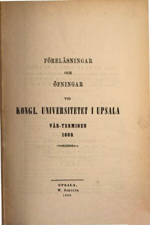 Föreläsningar och övningar vid Kungliga Universitetet i Uppsala, 1869, Vårterminen