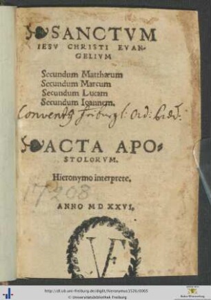 SANCTVM IESV CHRISTI EVANGELIVM Secundum Matthaeum Secundum Marcum Secundum Lucam Secundum Ioannem. ACTA APOSTOLORVM. Hieronymo interprete