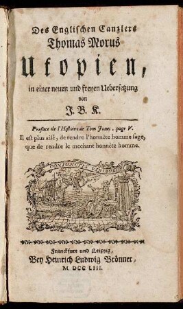 Des Englischen Canzlers Thomas Morus Utopien : in einer neuen und freyen Uebersetzung