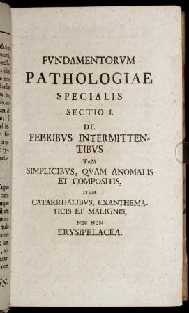 Fundamentorum pathologiae specialis sectio I.