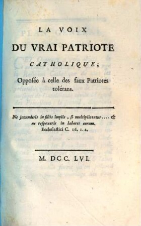 La voix du vrai patriote catholique, opposée à celle des faux patriotes tolérans