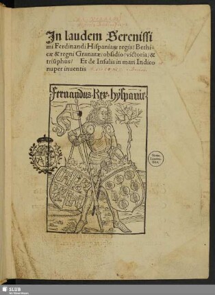 In laudem Serenissimi Ferdinandi Hispaniarum regis Bethicæ & regni Granatæ obsidio victoria & triumphus