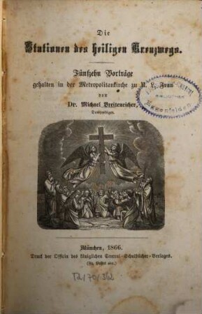 Die Stationen des heiligen Kreuzwegs : fünfzehn Vorträge, gehalten in der Metropolitankirche zu U.L. Frau