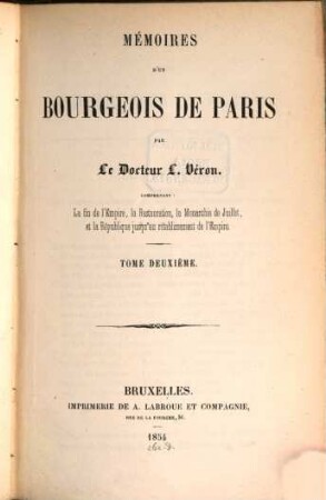 Mémoires d'un bourgeois de Paris : Comprenant: la fin de l'Empire, la Restauration, la Monarchie de Juillet, et la République jusqu'au rétablissement de l'Empire, 2