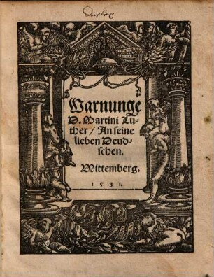 Warnunge D. Martini Luther, An seine lieben Deudschen