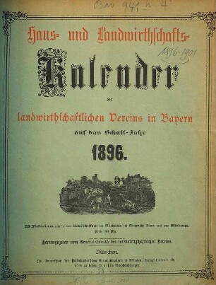 Haus- und Landwirtschafts-Kalender des landwirtschaftlichen Vereins für Bayern. 1896