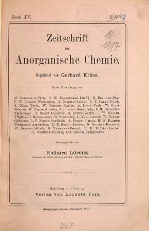 Zeitschrift für anorganische und allgemeine Chemie : ZAAC = Journal of inorganic and general chemistry. 15. 1897