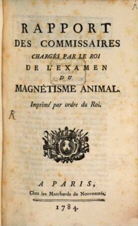 Rapport Des Commissaires Chargés Par Le Roi De L'Examen Du Magnétisme Animal