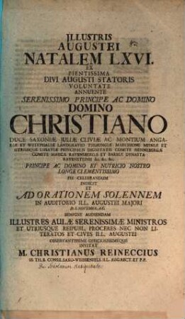 Illustris Augustei natalem LXVI. ... Christiano duce Saxoniae ... pie celebrandum indicit ... et invitat M. Christianus Reineccius : [de scholarum antiquitate praefatus]