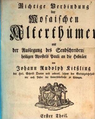 Richtige Verbindung der Mosaischen Alterthümer mit der Auslegung des Sendschreibens des heiligen Apostels Pauli an die Hebräer, 1