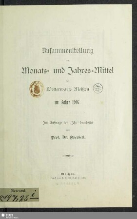 1907: Zusammenstellung der Monats- und Jahres-Mittel der Wetterwarte Meißen : im Jahre ...